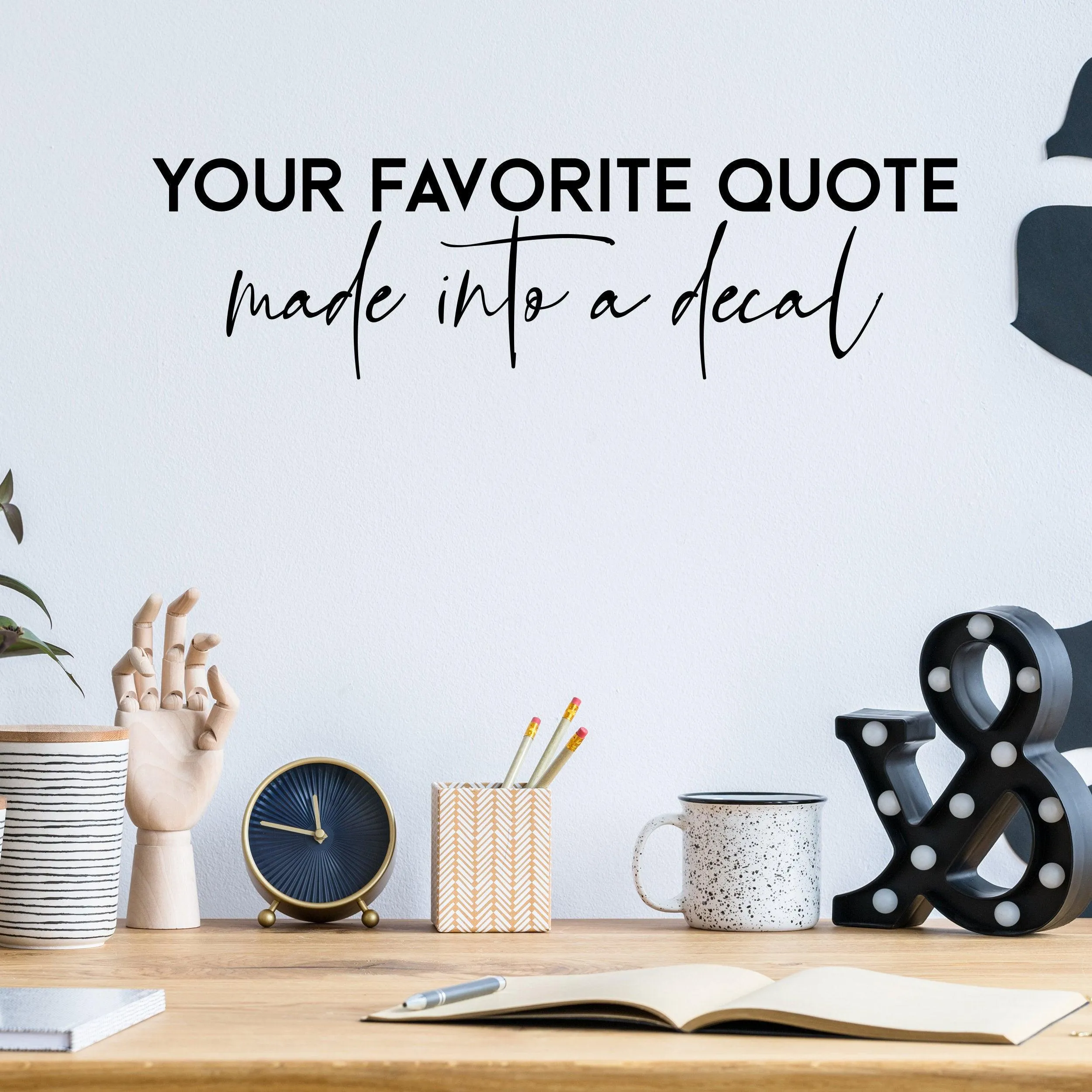 Custom Text Quote Decal - Personalized Name Vinyl Customized Letter Wall Sticker